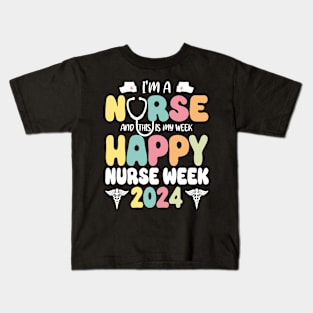 I'm Nurse And This Is My Week Happy Nurse Week Kids T-Shirt